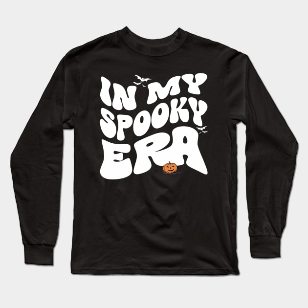In my Spooky ERA -white Long Sleeve T-Shirt by PrintSoulDesigns